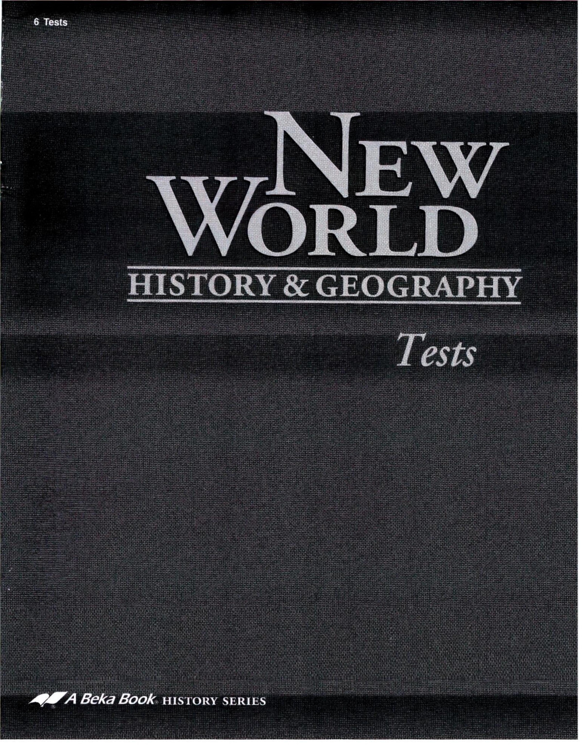 New World History Geography Tests 3rd Ed Grade 6 3rd L Snider