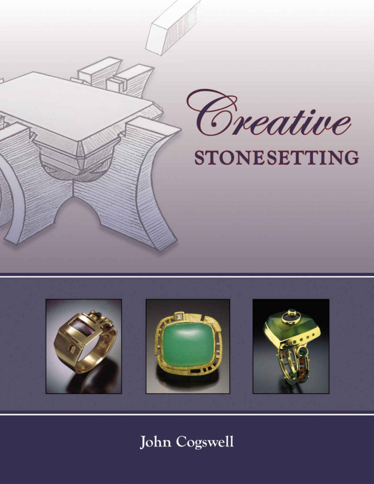 Creative Stonesetting John Cogswell Cogswell John