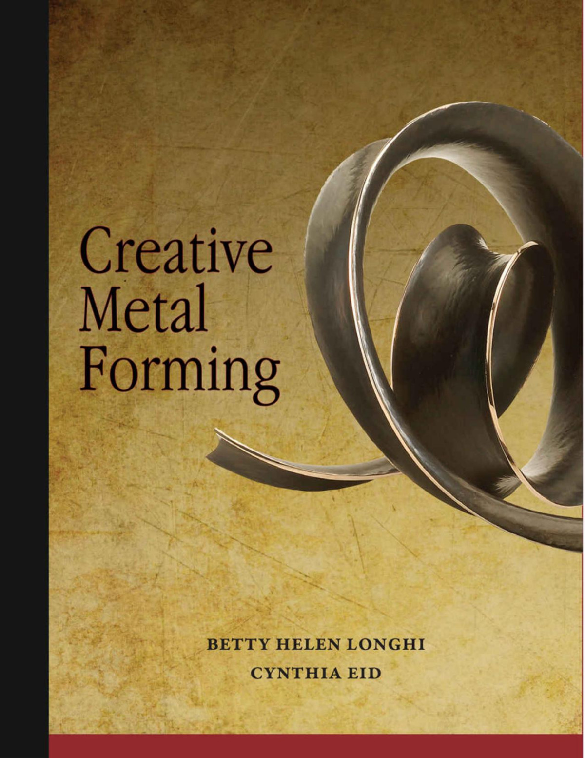 Creative Metal Forming 1st Edition Betty Helen Longhi Cynthia Eid
