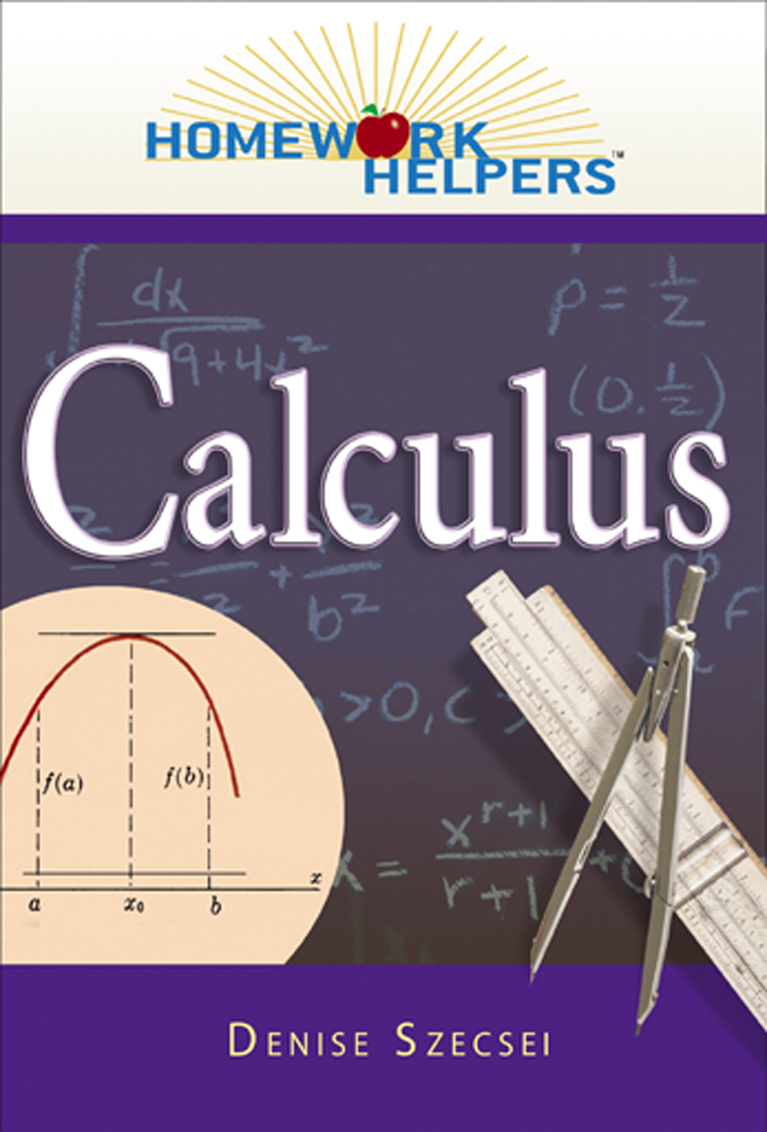 Homework Helpers Calculus Homework Helpers Denise Szecsei Helpers