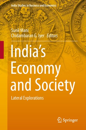Indias Economy And Society Lateral Explorations Sunil Mani