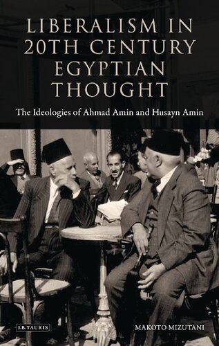 Liberalism In Twentieth Century Egyptian Thought The Ideologies Of Ahmad Amin And Husayn Amin Makoto Mizutani