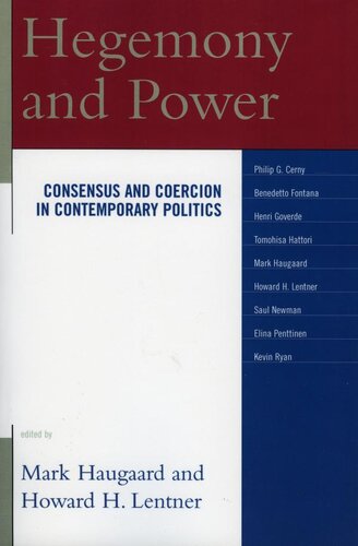 Hegemony And Power Consensus And Coercion In Contemporary Politics Mark Haugaard And Howard H Lentner