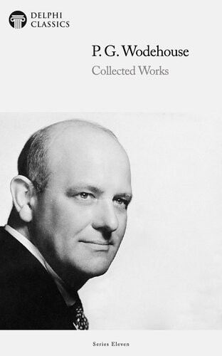 Collected Works Of P G Wodehouse P G Wodehouse