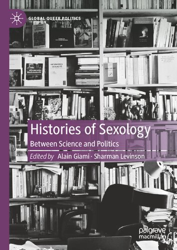 Histories Of Sexology Between Science And Politics Alain Giami
