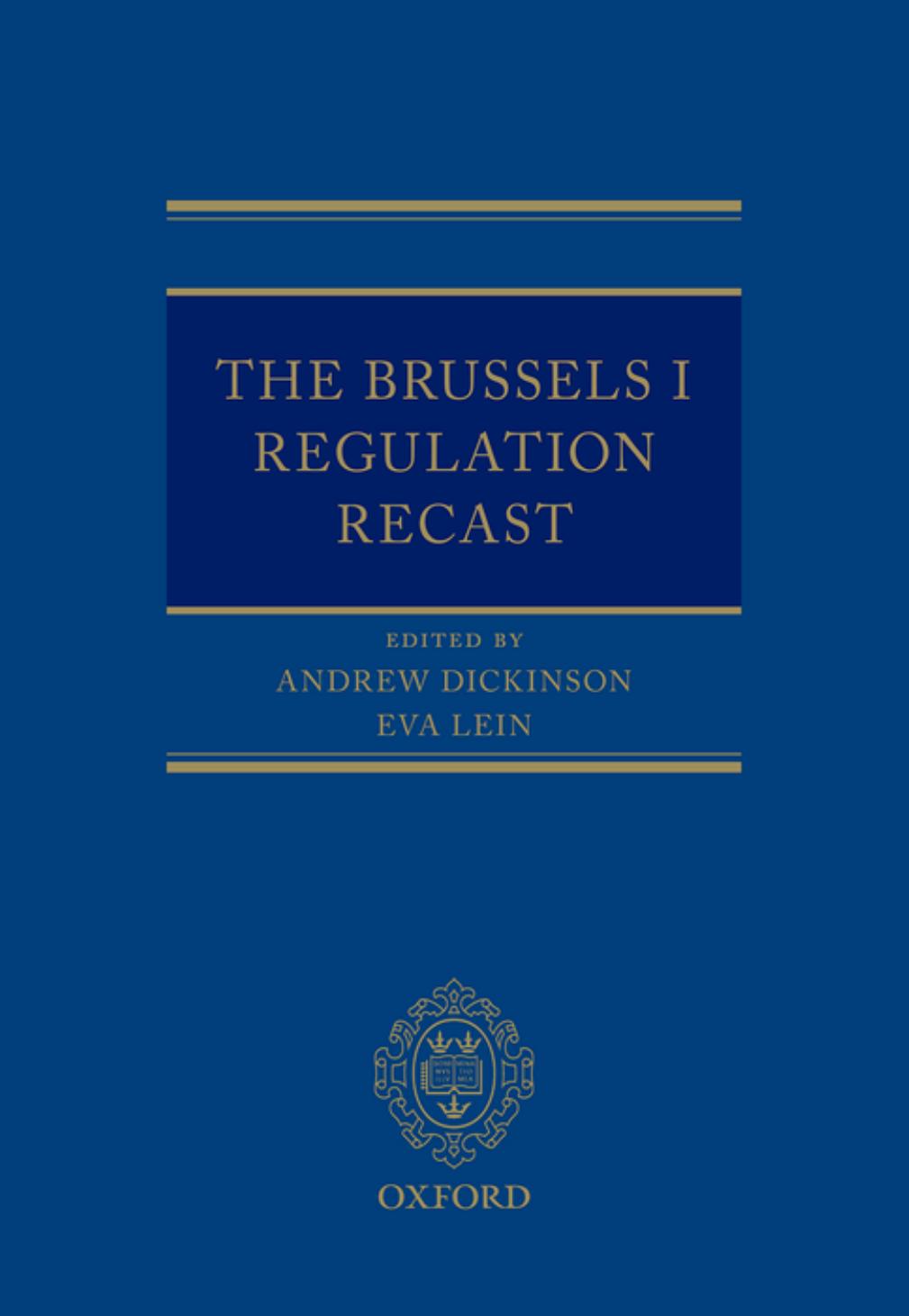 The Brussels I Regulation Recast Andrew Dickinsoneva Lein