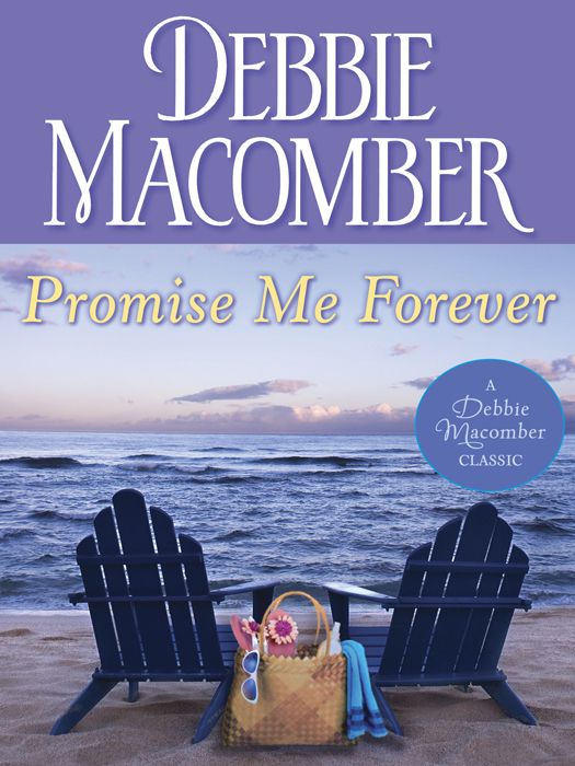 Promise Me Forever Debbie Macomber Classics Debbie Macomber Macomber
