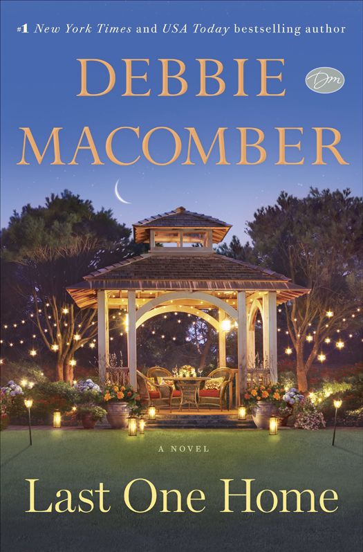 Last One Home A Novel Debbie Macomber Macomber Debbie
