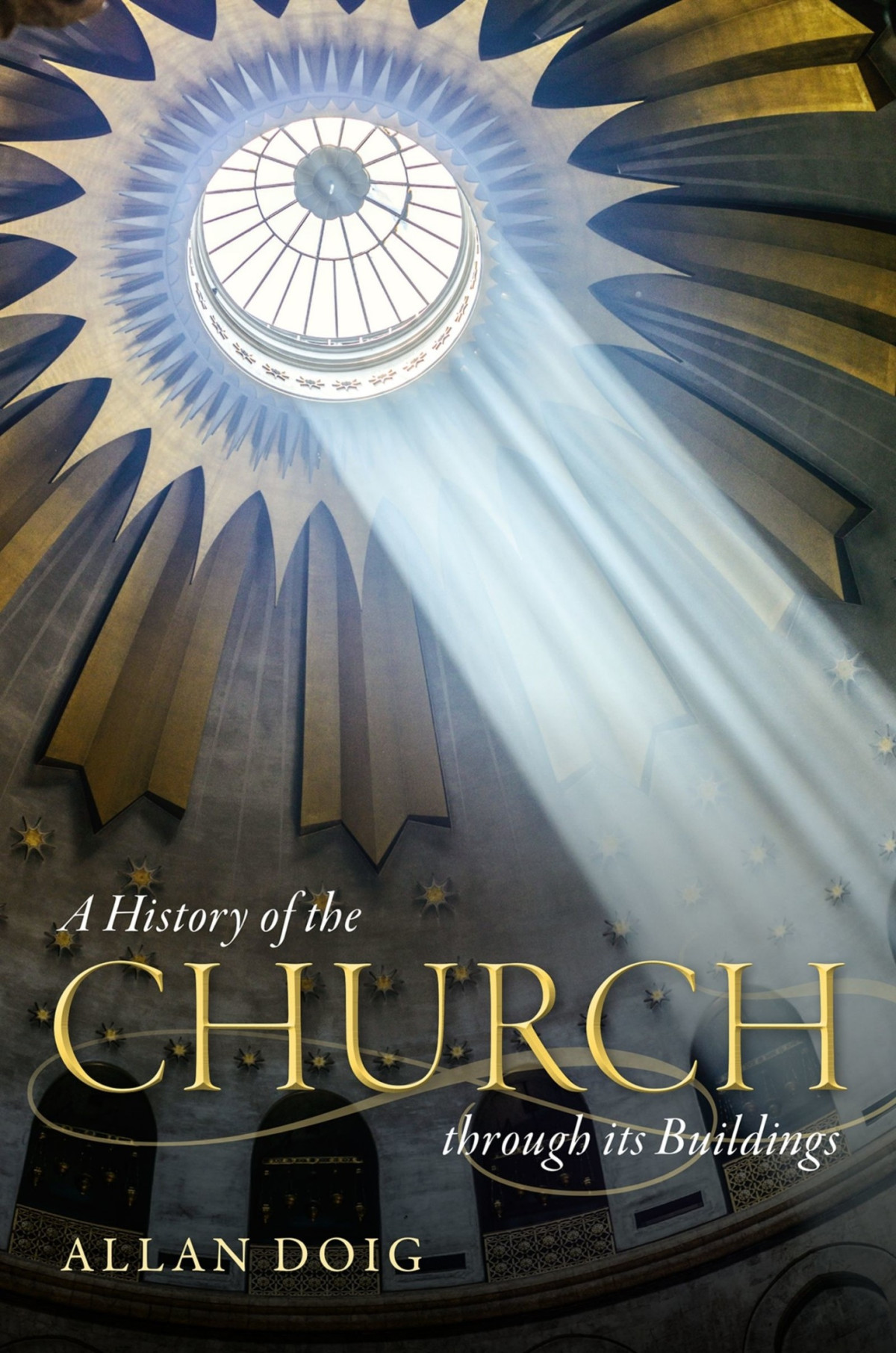 A History Of The Church Through Its Buildings Allan Doig