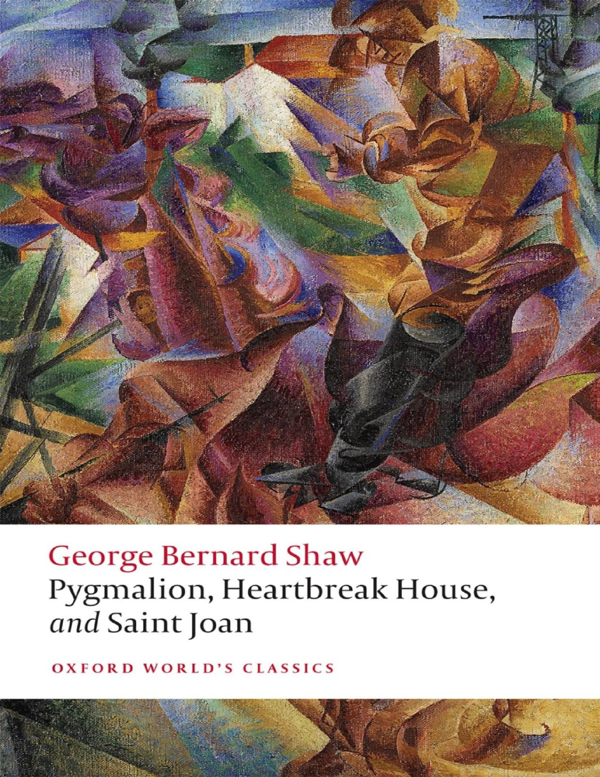 Pygmalion Heartbreak House And Saint Joan George Bernard Shaw