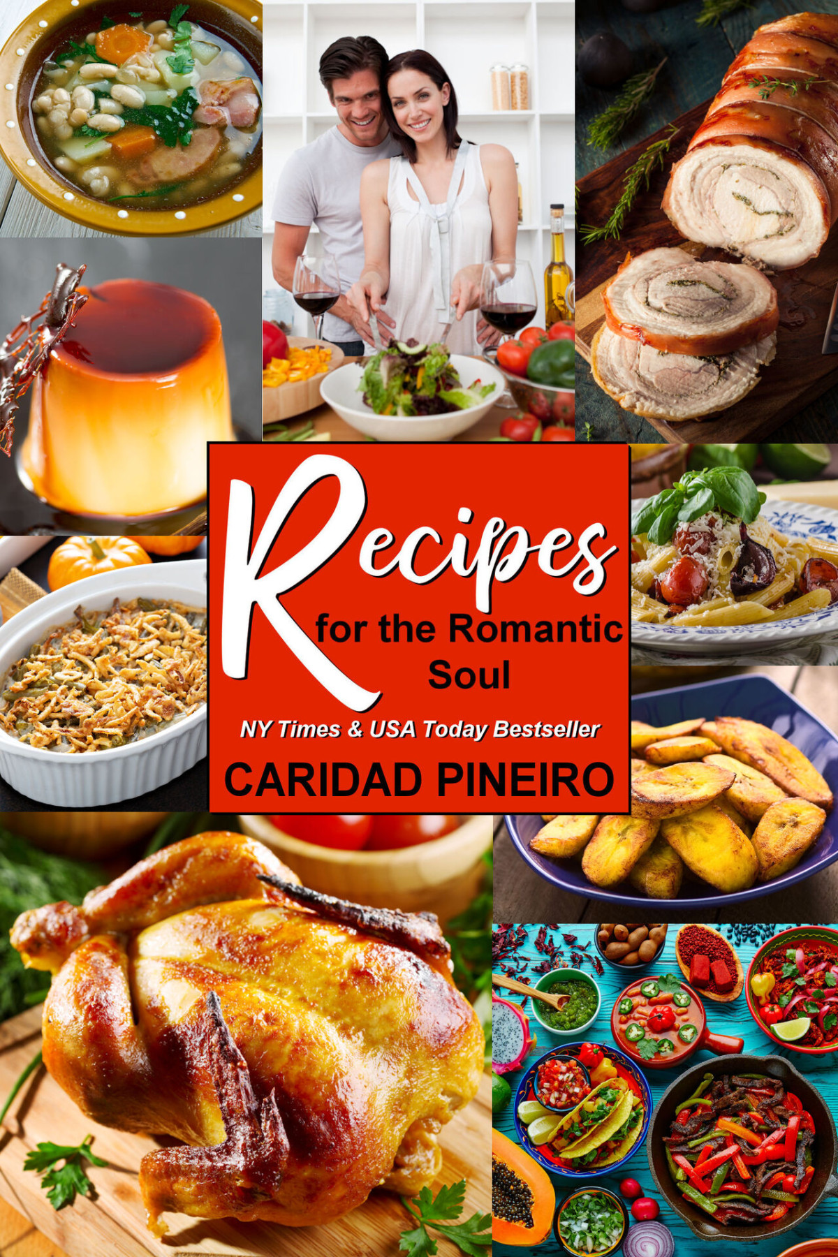 Recipes For The Romantic Soul Caridad Pineiro