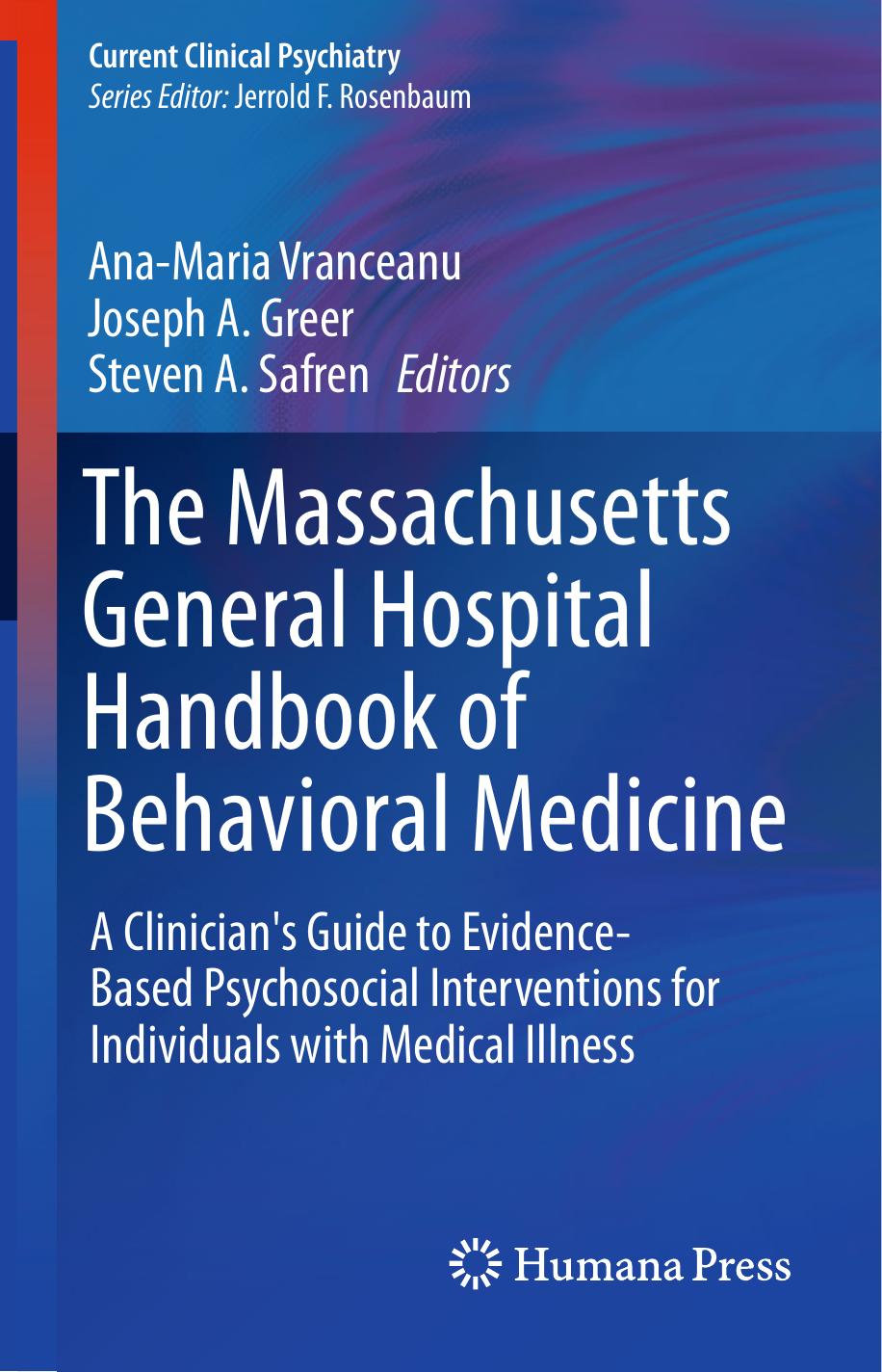 The Massachusetts General Hospital Handbook Of Behavioral Medicine A Clinicians Guide To Evidencebased Psychosocial Interventions For Individuals With Illness Current Clinical Psychiatry 0 1st Ed 2017 Anamaria Vranceanu