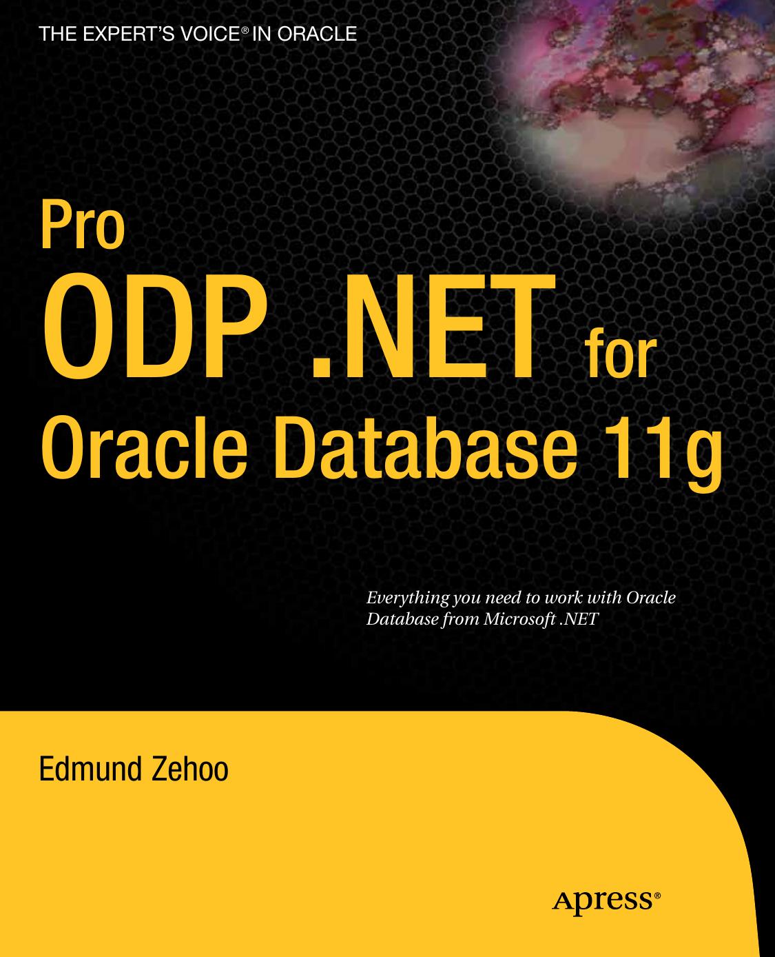 Pro Odpnet For Oracle Database 11g 2nd Edition Edmund Zehoo Yap Wai Hong