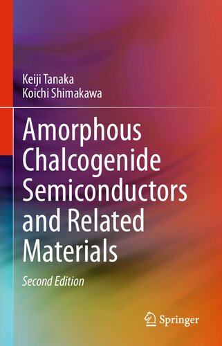 Amorphous Chalcogenide Semiconductors And Related Materials 2nd Edition Keiji Tanaka