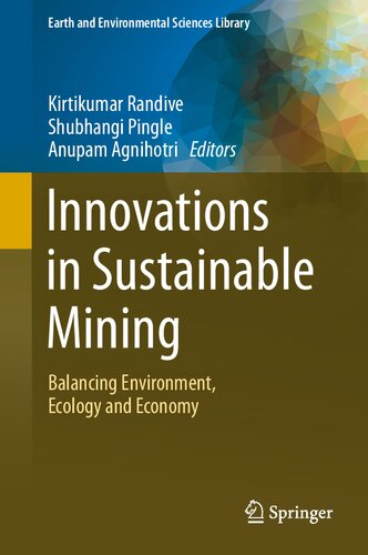Innovations In Sustainable Mining Balancing Environment Ecology And Economy Kirtikumar Randive