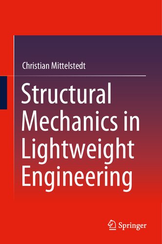 Structural Mechanics In Lightweight Engineering Christian Mittelstedt