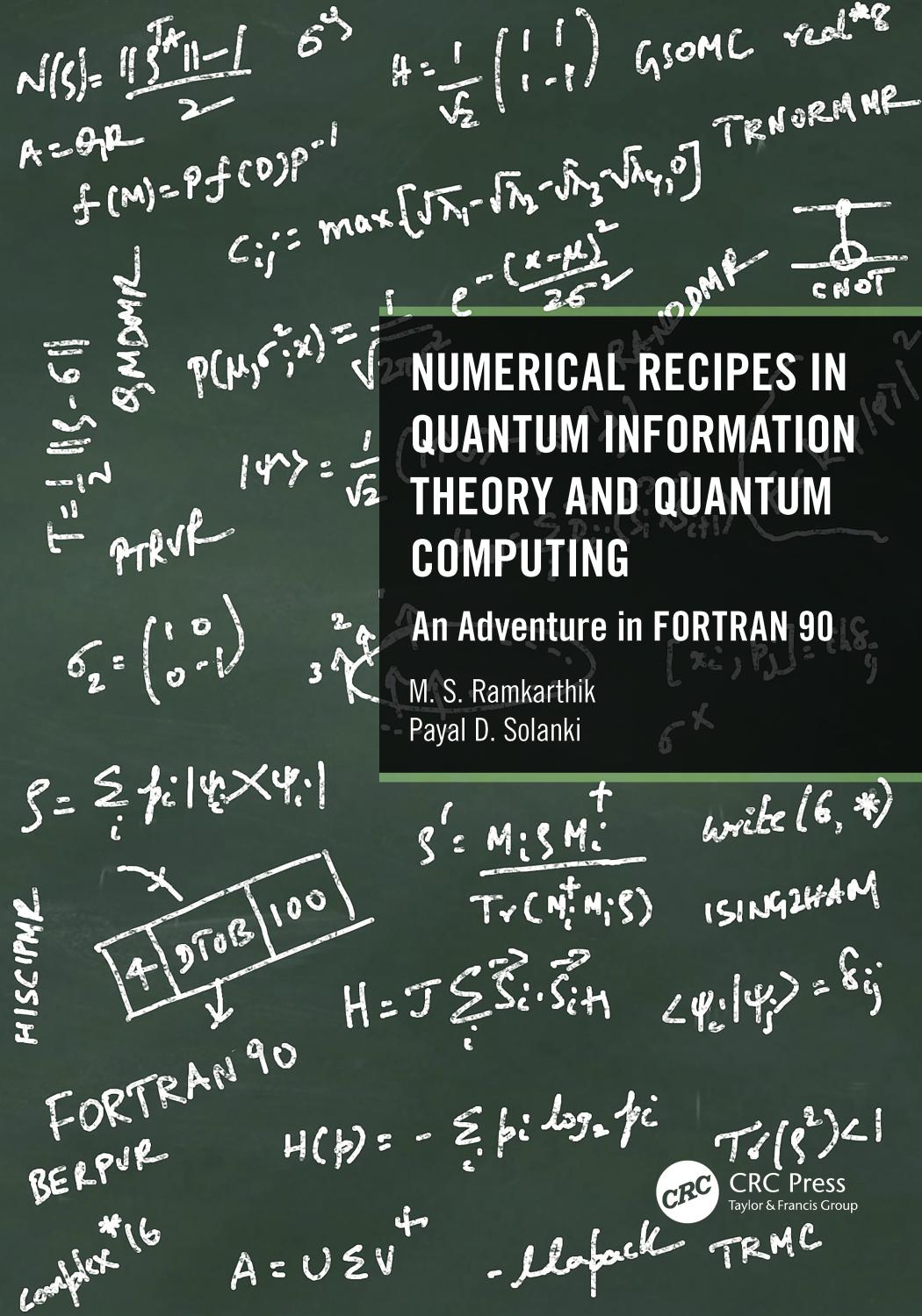 Numerical Recipes In Quantum Information Theory And Quantum Computing An Adventure In Fortran 90 Ms Ramkarthik