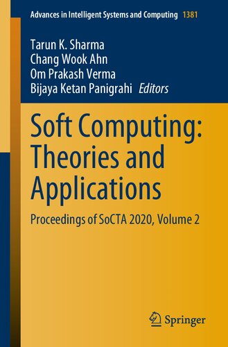 Soft Computing Theories And Applications Proceedings Of Socta 2020 Volume 2 Tarun K Sharma