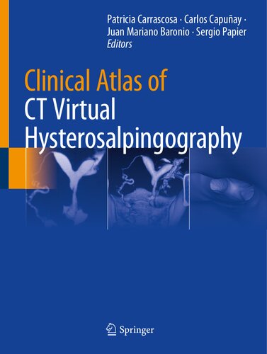 Clinical Atlas Of Ct Virtual Hysterosalpingography 1st Patricia Carrascosa Editor