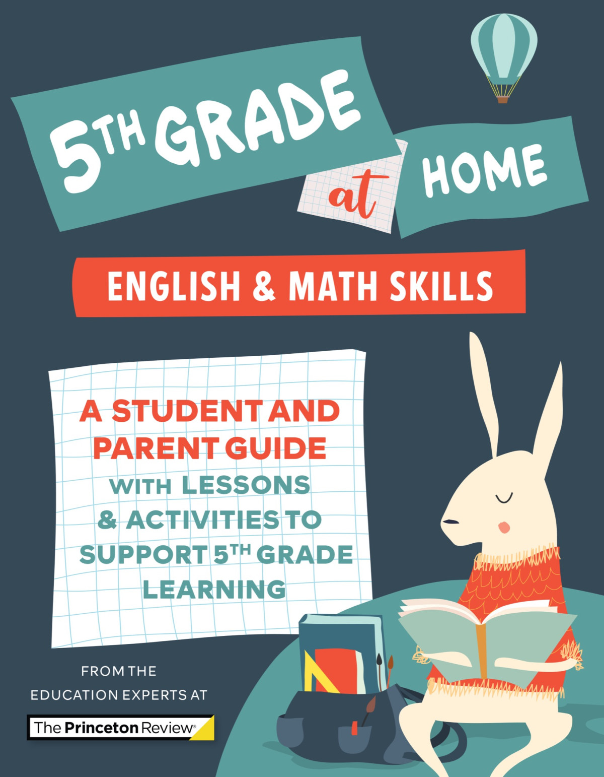 5th Grade At Home A Student And Parent Guide With Lessons And Activities To Support 5th Grade Learning Math English Skills Learn At Home The Princeton Review