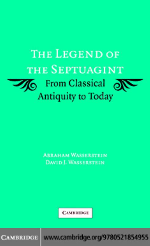 The Legend Of The Septuagint Abraham Wasserstein David J Wasserstein Abraham Wasserstein