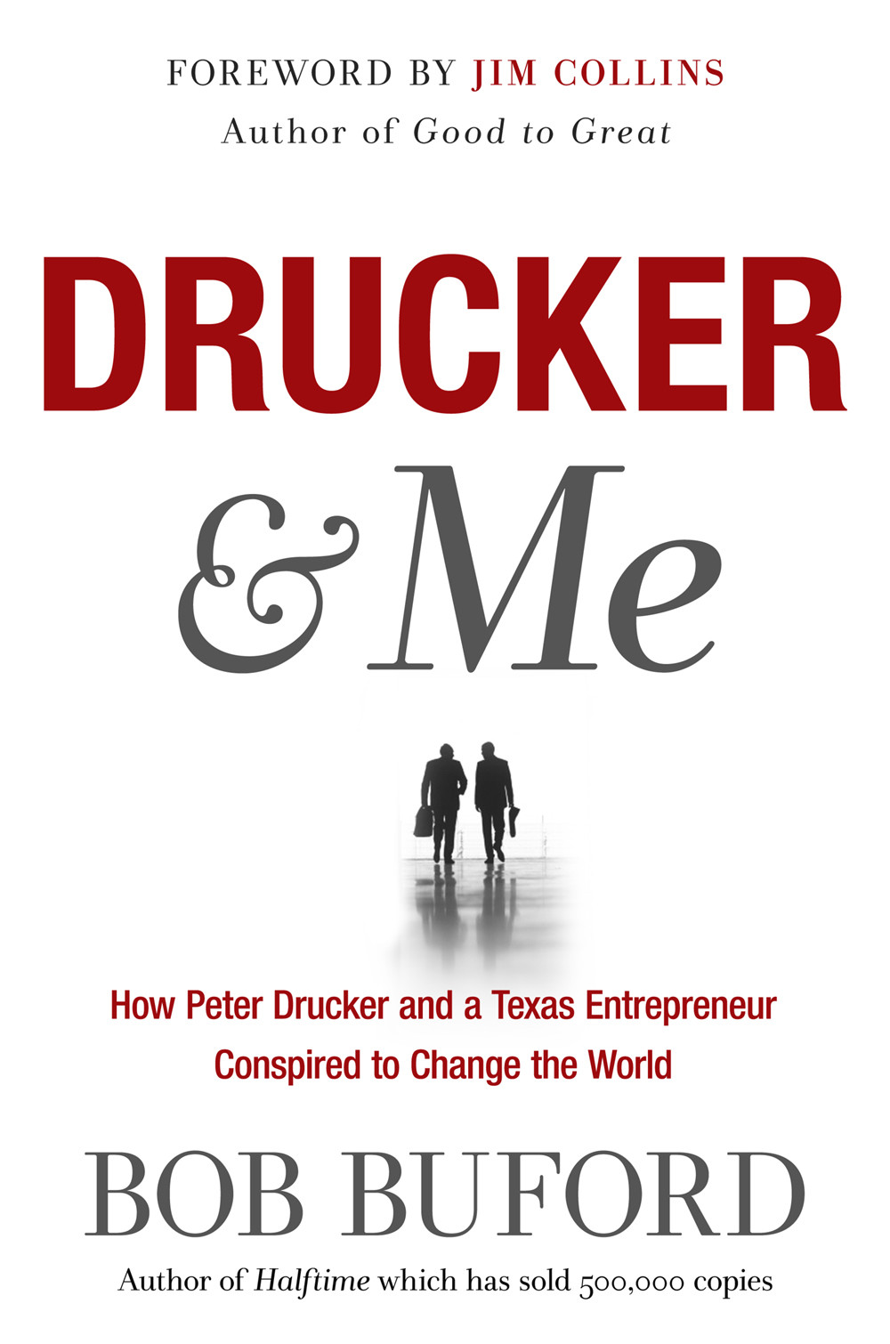 Drucker Me Bob Buford Buford Bob