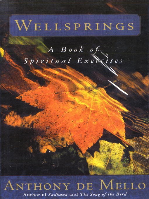 Wellsprings Anthony De Mello Mello Anthony De