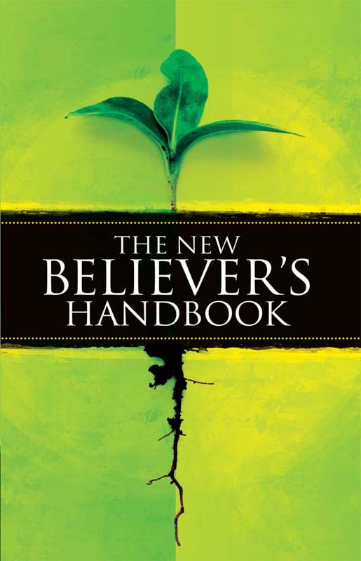 The New Believers Handbook Gospel Publishing House House Gospel Publishing