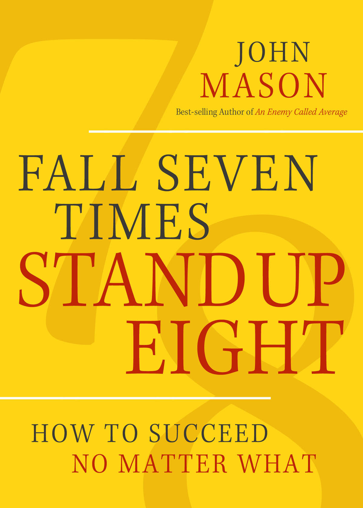 Fall Seven Times Stand Up Eight John Mason