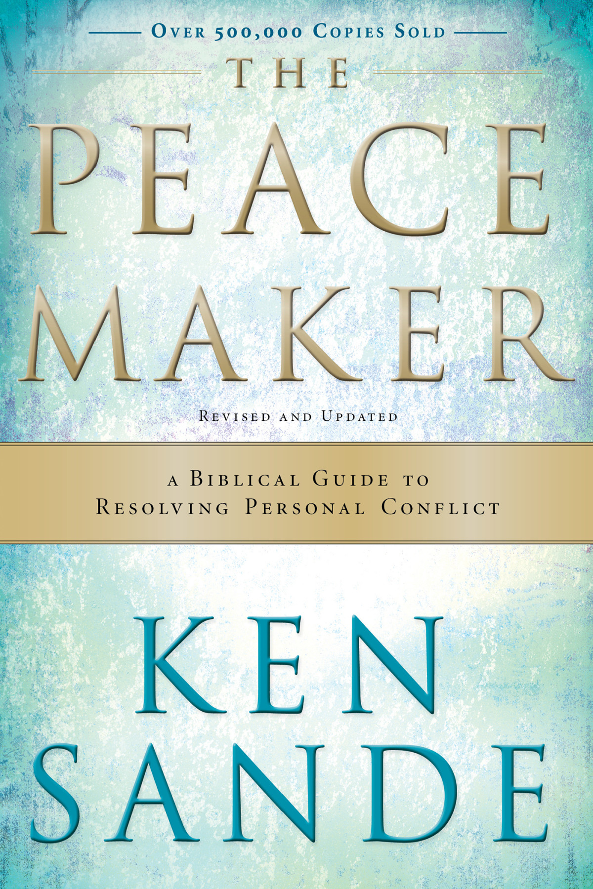 The Peacemaker Ken Sande Sande Ken