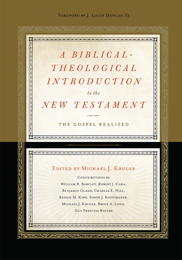 A Biblicaltheological Introduction To The New Testament Michael J Kruger Kruger