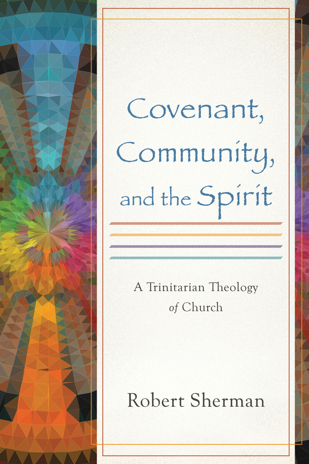 Covenant Community And The Spirit Robert Sherman Sherman Robert