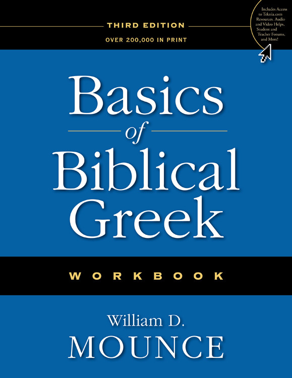 Basics Of Biblical Greek Workbook William D Mounce Mounce William D