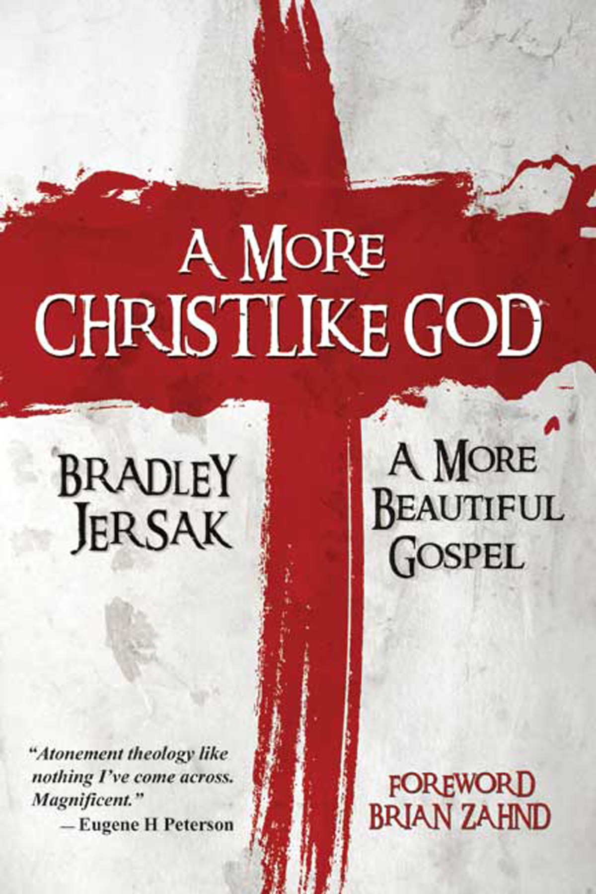 A More Beautiful Gospel Bradley Jersak Jersak Bradley