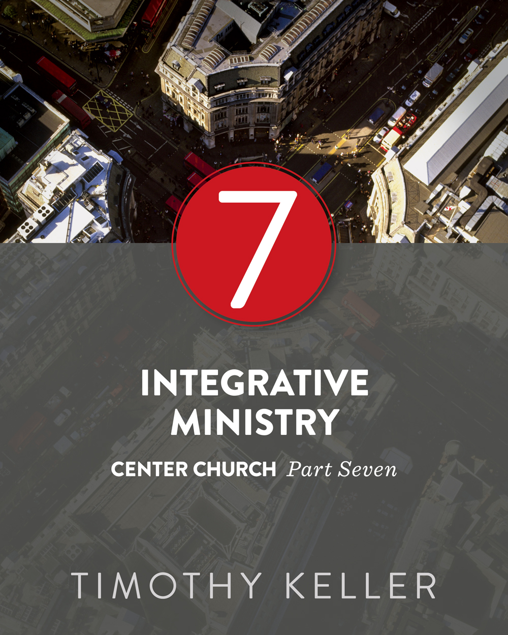 Integrative Ministry Timothy Keller Keller Timothy