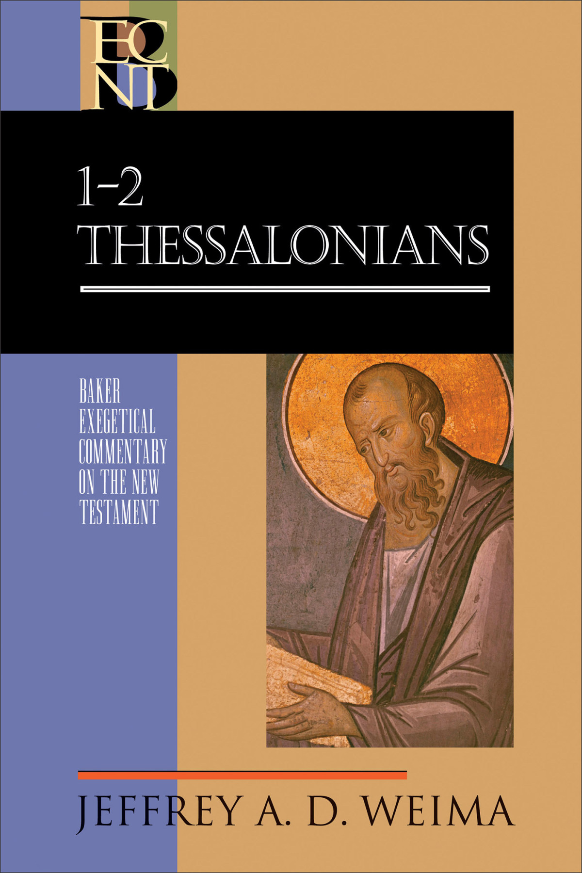 12 Thessalonians Jeffrey A D Weima Weima Jeffrey A D