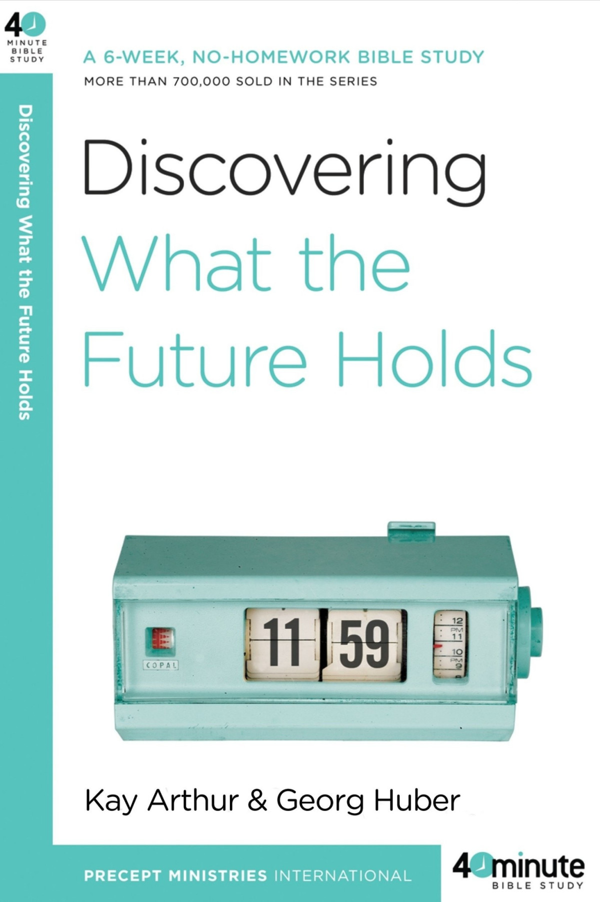 Discovering What The Future Holds Kay Arthur Arthur Kay