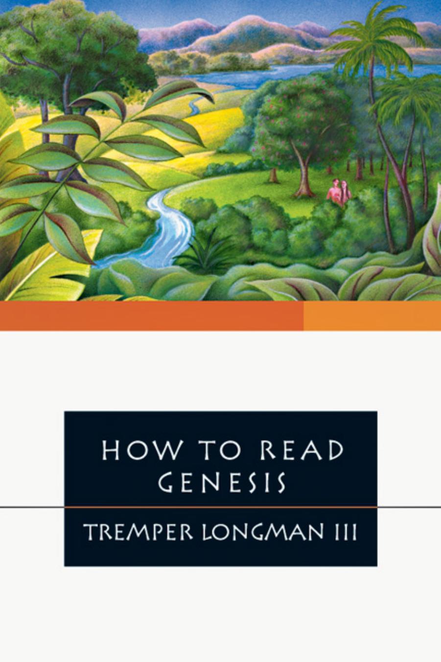How To Read Genesis Tremper Longman Iii