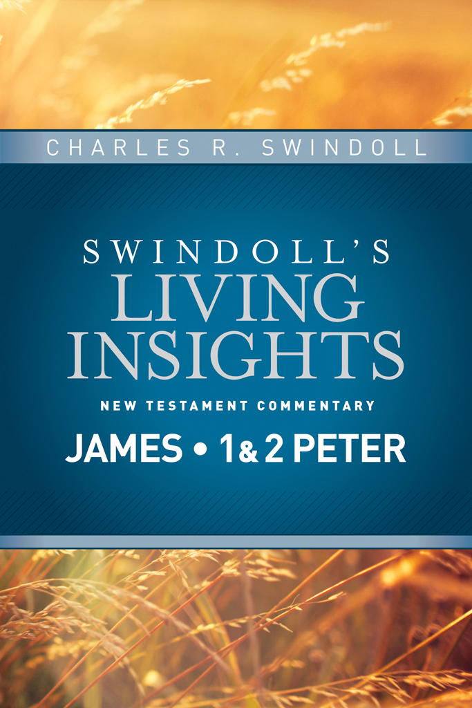 Insights On James 1 2 Peter Charles R Swindoll Swindoll