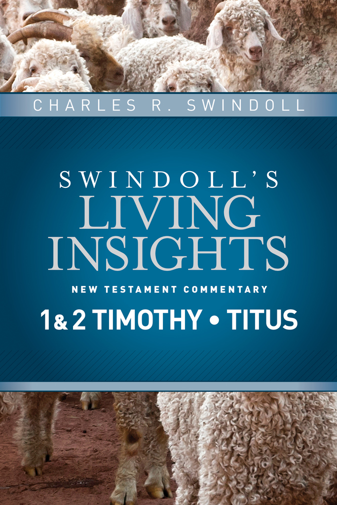 Insights On 1 2 Timothy Titus Charles R Swindoll Swindoll