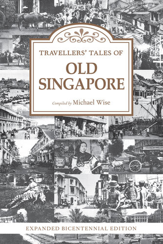 Travellers Tales Of Old Singapore Michael Wise