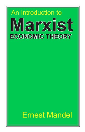 An Introduction To Marxist Economic Theory Ernest Mandel