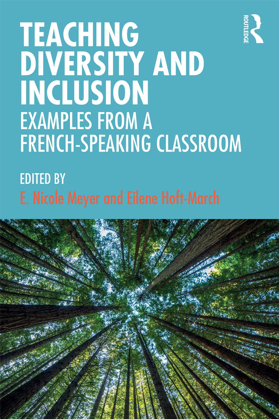 Teaching Diversity And Inclusion Examples From A Frenchspeaking Classroom First Edition E Nicole Meyer Eilene Hoftmarch