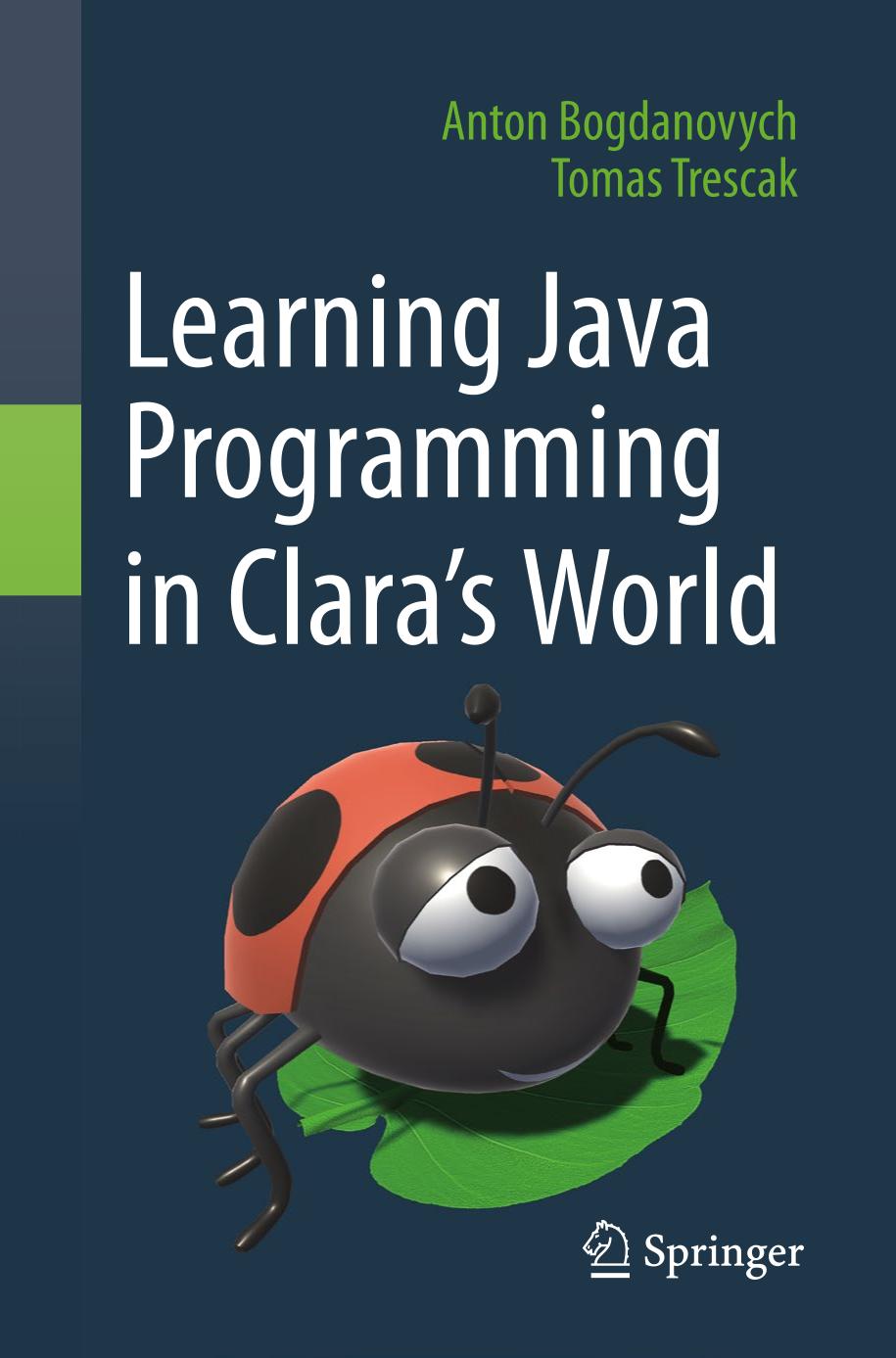 Learning Java Programming In Claras World 1st Anton Bogdanovych