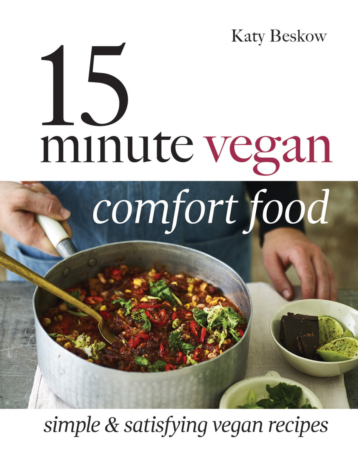15 Minute Vegan Comfort Food Illustrated Katy Beskow