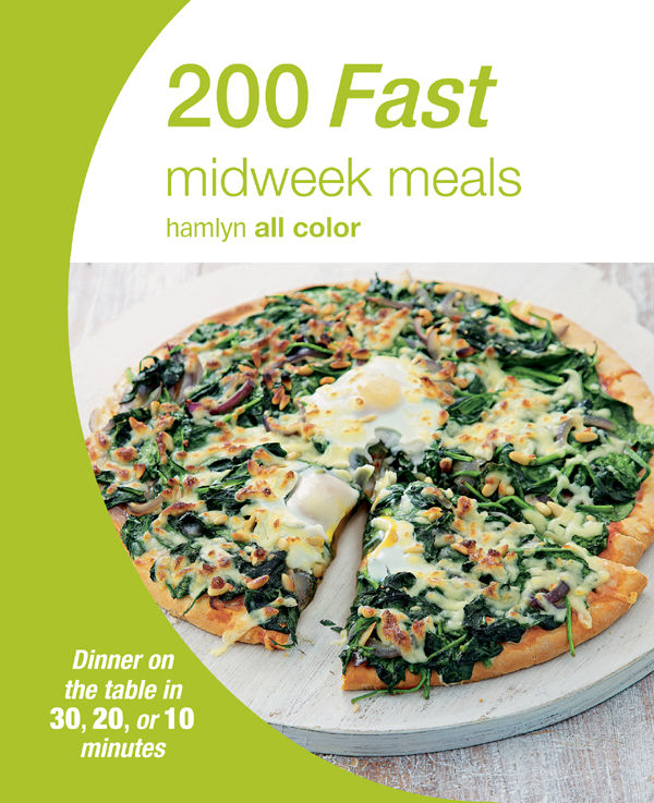 Hamlyn All Colour Cookbook 200 Fast Midweek Meals Hamlyn