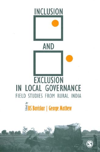 Inclusion And Exclusion In Local Governance Field Studies From Rural India B S Baviskar