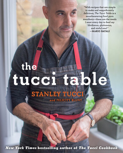 The Tucci Table Stanley Tucci Kay Plunketthogge Felicity Blunt