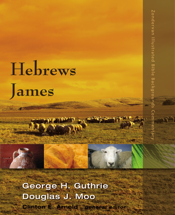 Hebrews James George H Guthrie Douglas J Moo George H Guthrie
