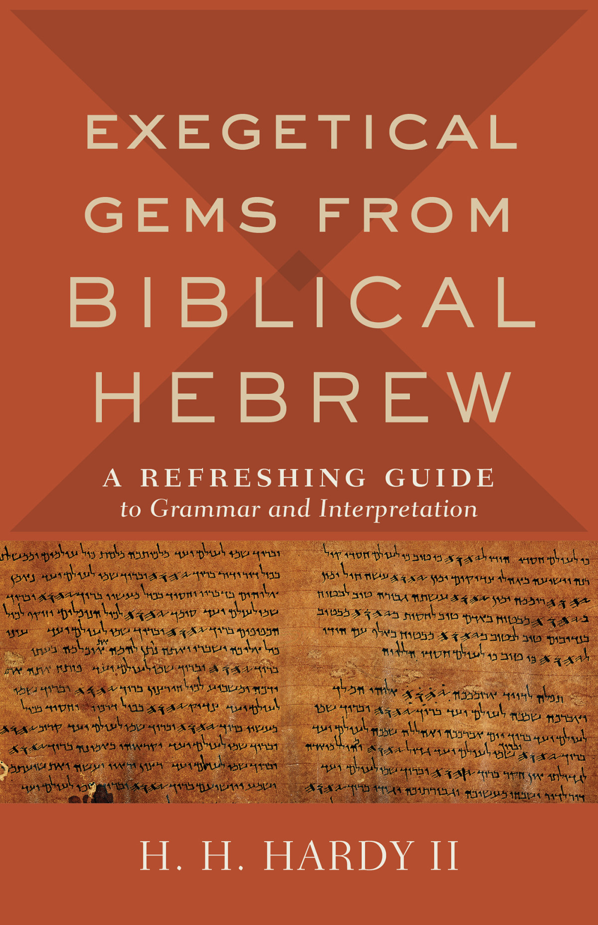 Exegetical Gems From Biblical Hebrew H H Ii Hardy Hardy H H Ii